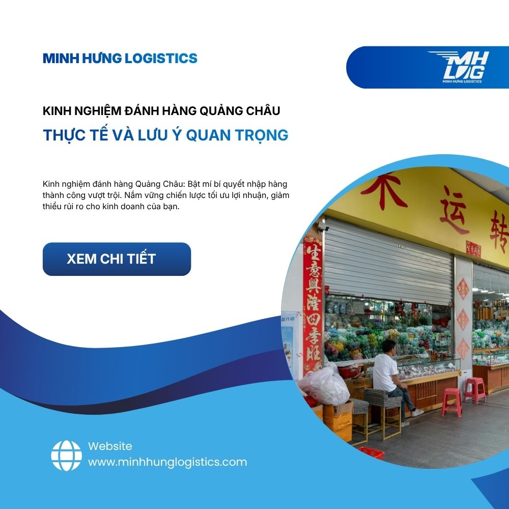 Kinh nghiệm đánh hàng Quảng Châu thực tế và lưu ý quan trọng