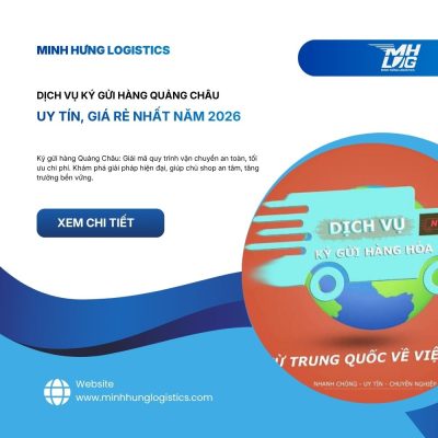 Dịch vụ ký gửi hàng quảng châu uy tín, giá rẻ nhất năm 2026